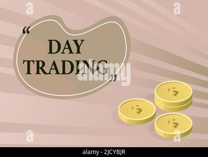 Writing displaying text Day Trading, Business approach securities specifically buying and selling financial instruments Coins symbolizing future finan Stock Photo