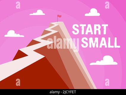 Text sign showing Start Small. Business idea Small medium enterprises start up Business entrepreneurship Mountain showing high road symbolizing Stock Photo