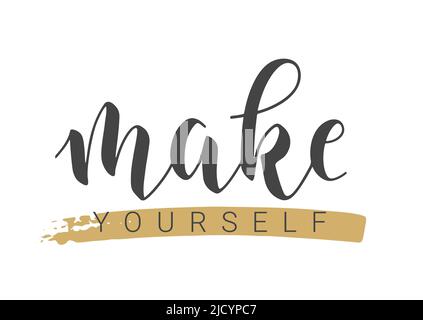 Vector Stock Illustration. Handwritten Lettering of Make Yourself. Template for Banner, Postcard, Poster, Print, Sticker or Web Product. Stock Vector