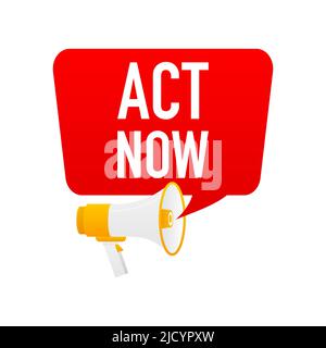 Male hand holding megaphone with Act now speech bubble. Stock Vector