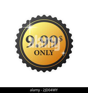 Sale 9.99 Dollars Only Offer Badge Sticker Design in Flat Style. Vector illustration Stock Vector