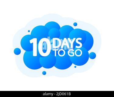 Ten Days To Go Bubble Banner, blue emblem label. Vector illustration. Stock Vector
