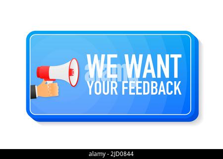 We Want Your Feedback megaphone blue banner in 3D style on white background. Hand holds loudspeacker. Vector illustration. Stock Vector