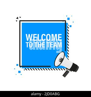 Welcome to the team megaphone blue banner in 3D style on white background. Vector illustration. Stock Vector