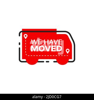 Have move icon or we have moved sign for home address change or office new location. Vector pins, destination route and red truck of moving service isolated symbol for shop or store relocation badge Stock Vector