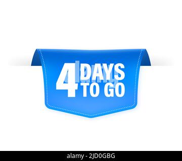 4 Days to go poster in flat style. Vector illustrations for time managment. Stock Vector