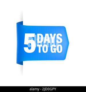 5 Days to go poster in flat style. Vector illustrations for time managment. Stock Vector