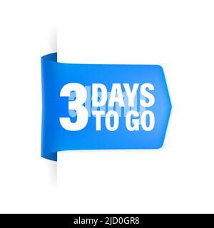 3 Days to go poster in flat style. Vector illustrations for time managment. Stock Vector