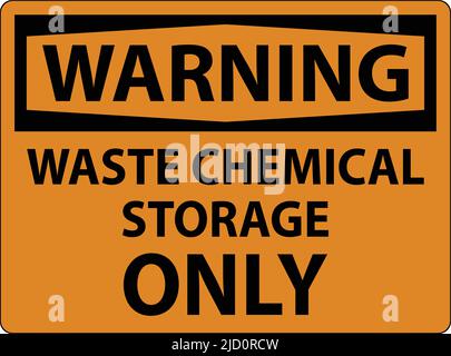 Warning Waste Chemical Storage Only On White Background Stock Vector