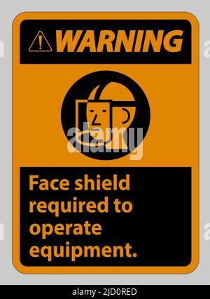 Warning Sign Face Shield Required to Operate Equipment Stock Vector