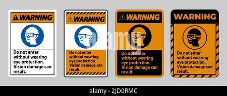 Warning Sign Do Not Enter Without Wearing Eye Protection,Vision Damage Can Result Stock Vector