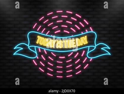 Neon Icon. Vintage today is the day ribbon, great design for any purposes. Vector design. Stock Vector
