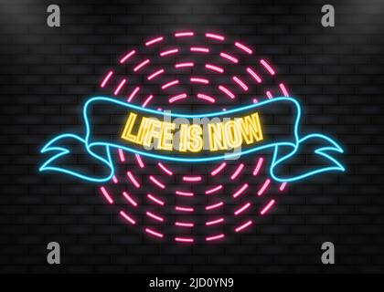 Neon banner ife is now ribbon, great design for any purposes. Abstract black font on dark backdrop. Vector illustration. Stock Vector