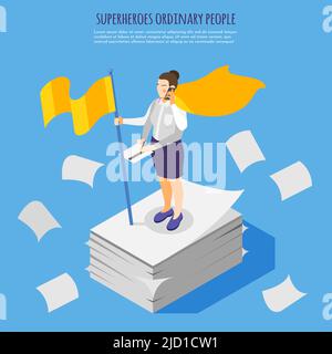 Ordinary people superheroes isometric composition with overloaded with administrative paper work woman wearing yellow cape vector illustration Stock Vector