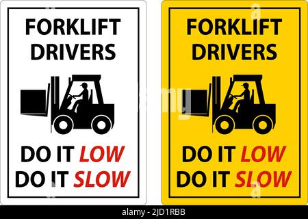 Forklift Drivers Do It Low Do It Slow Sign On White Background Stock Vector