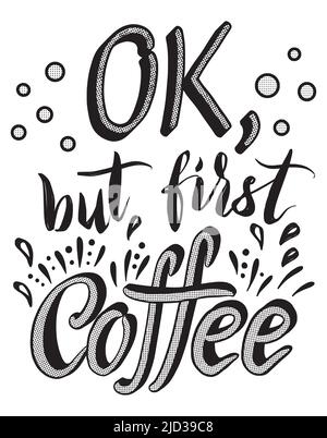 https://l450v.alamy.com/450v/2jd39c8/coffee-motivational-lettering-quote-hand-drawn-coffee-lover-quote-for-t-shirt-print-mugs-stickers-etc-2jd39c8.jpg