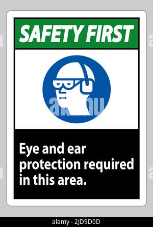 Safety First Sign Eye And Ear Protection Required In This Area Stock Vector