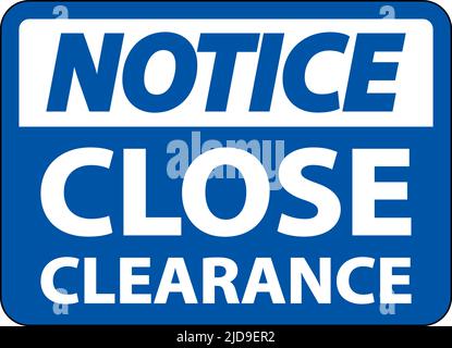 Notice Close Clearance Sign On White Background Stock Vector