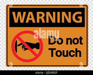 Warning do not touch sign label on transparent background,vector illustration Stock Vector