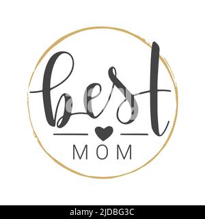 Handwritten Lettering of Best Mom. Template for Banner, Greeting Card, Postcard, Invitation, Party, Poster, Sticker, Print or Web Product. Stock Vector