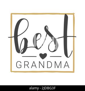 Handwritten Lettering of Best Grandma. Template for Greeting Card, Postcard, Invitation, Party, Poster, Sticker, Print or Web Product. Stock Vector