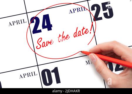 24th day of April.  Hand drawing red line and writing the text Save the date on calendar date April 24.  Spring month, day of the year concept. Stock Photo
