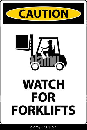 Caution Watch For Forklifts Sign On White Background Stock Vector Image ...