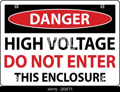 Danger High Voltage Do Not Enter Enclosure Sign Stock Vector