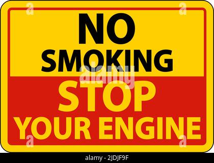 No Smoking Stop Your Engine Sign On White Background Stock Vector