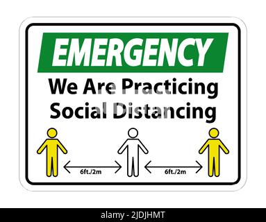 Emergency We Are Practicing Social Distancing Sign Isolate On White Background,Vector Illustration EPS.10 Stock Vector