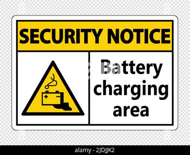 Security notice battery charging area Sign on transparent background ...