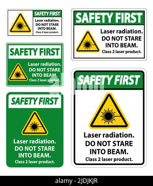 Safety First Laser radiation,do not stare into beam,class 2 laser product Sign on white background Stock Vector