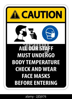 Caution Staff Must Undergo Temperature Check Sign on white background Stock Vector