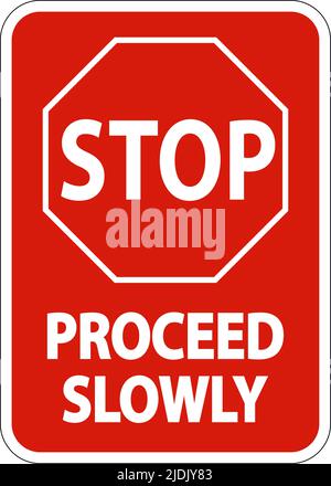 Stop Proceed Slowly Sign On White Background Stock Vector