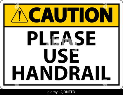 Caution Please Use Handrail Sign On White Background Stock Vector
