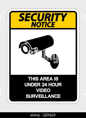 Security notice This Area is Under 24 Hour Video Surveillance Sign on transparent background,Vector illustration Stock Vector