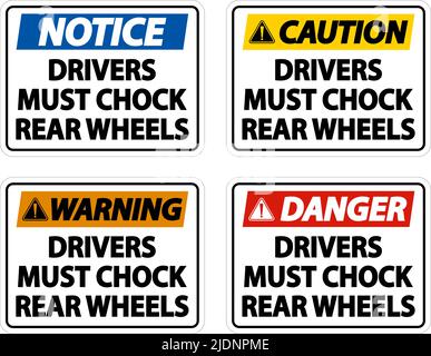 Drivers Must Chock Wheels Label Sign On White Background Stock Vector