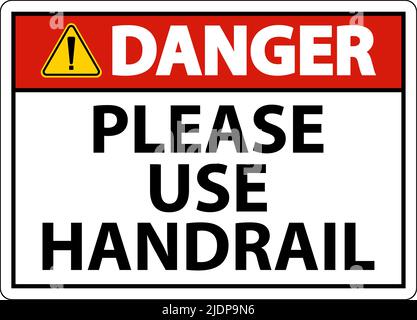 Danger Please Use Handrail Sign On White Background Stock Vector