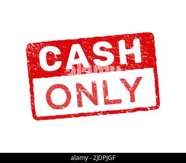 Only cash stamp grunge red rubber symbol. Vector cash only sign illustration Stock Vector