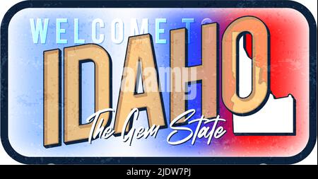 Welcome to Idaho vintage rusty metal sign vector illustration. Vector state map in grunge style with Typography hand drawn lettering. Vector illustrat Stock Vector