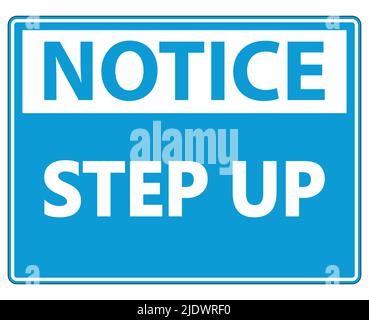 Noice Step Up Wall Sign on white background,vector illustration Stock Vector