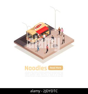 Isometric street carts trucks composition with noodles food truck and read more button vector illustration Stock Vector