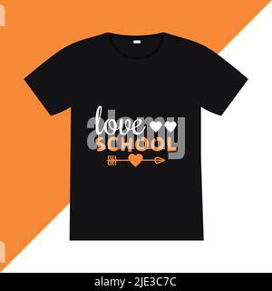 Love school t-shirt design. Back to school lettering quote vector for posters, t-shirts, cards, invitations, stickers, banners, advertisement Stock Vector