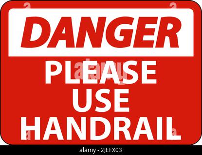 Danger Please Use Handrail Sign On White Background Stock Vector