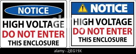 Notice High Voltage Do Not Enter Enclosure Sign Stock Vector