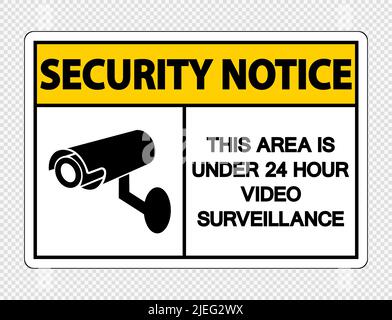 Security notice This Area is Under 24 Hour Video Surveillance Sign on transparent background,vector illustration Stock Vector
