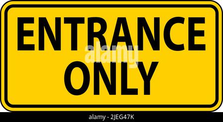 Entrance Only Sign On White Background Stock Vector