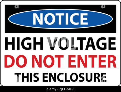Notice High Voltage Do Not Enter Enclosure Sign Stock Vector