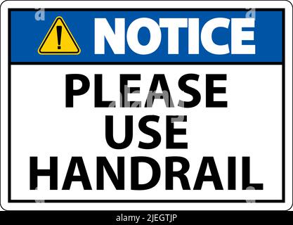 Notice Please Use Handrail Sign On White Background Stock Vector