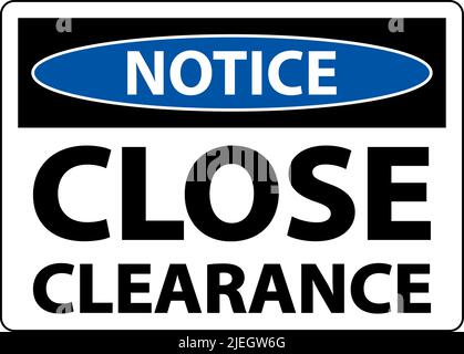 Notice Close Clearance Sign On White Background Stock Vector